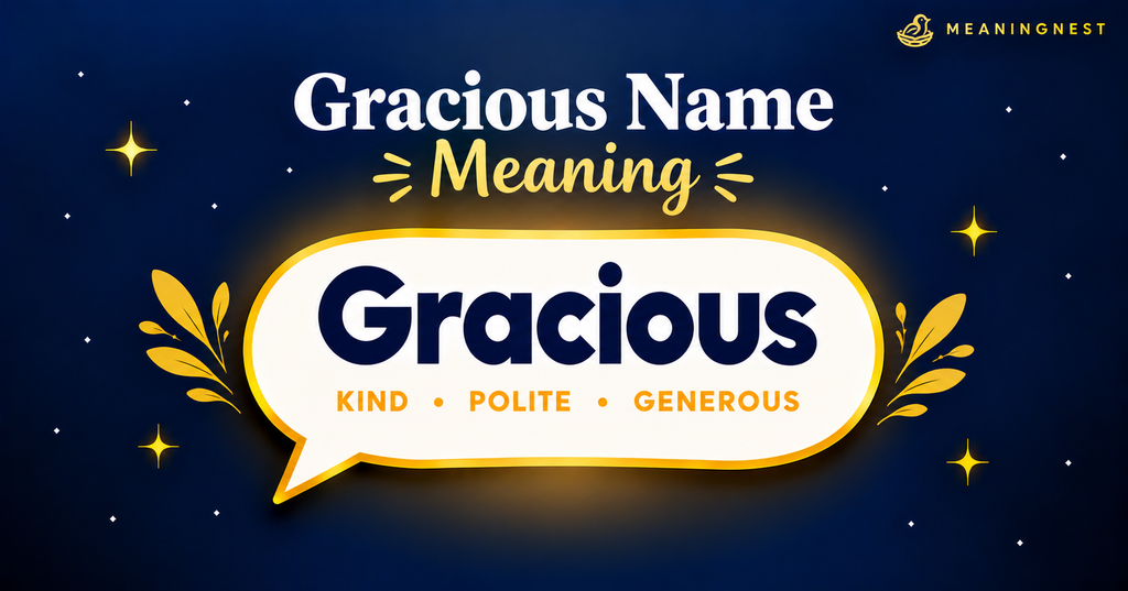 Gracious Name Meaning What Is a Gracious Person Like?