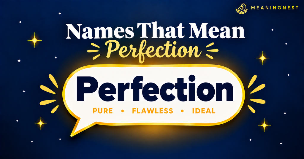 Names Meaning Perfection new image How to Choose a Name Meaning Perfection