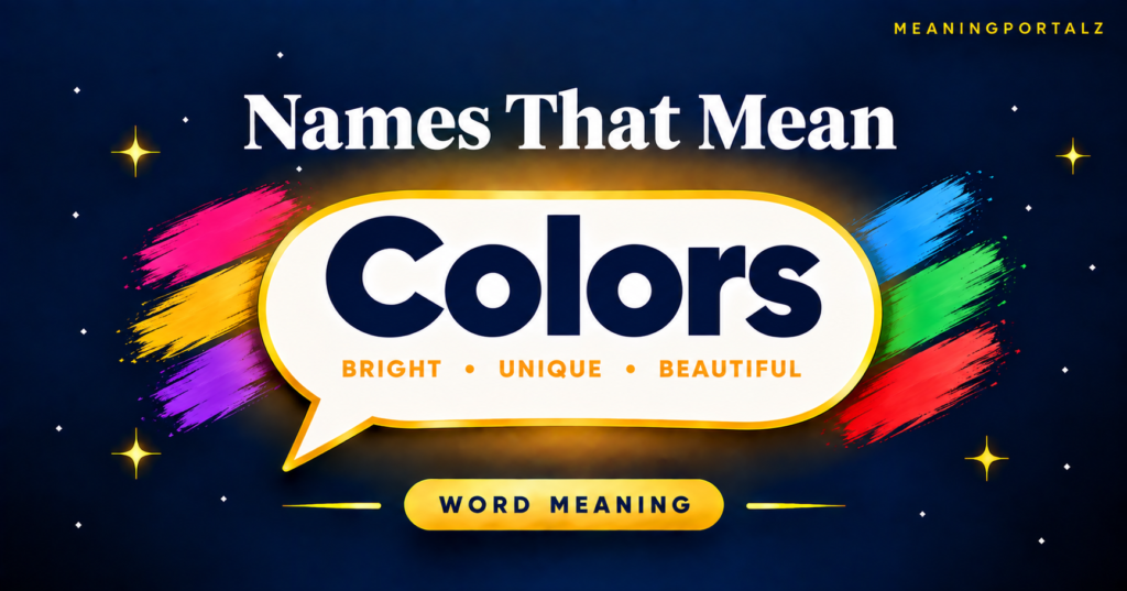 Names That Mean Colors What Is a Colorful Name?