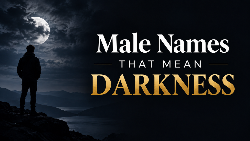 Male Names That Mean Darkness What Male Name Means "Dark"?