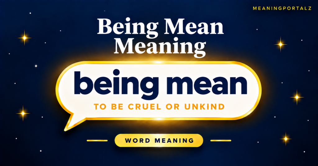 Being Mean Meaning