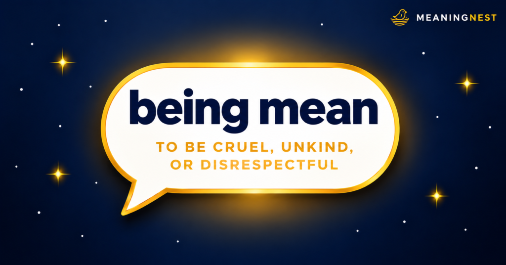 Define Being Mean