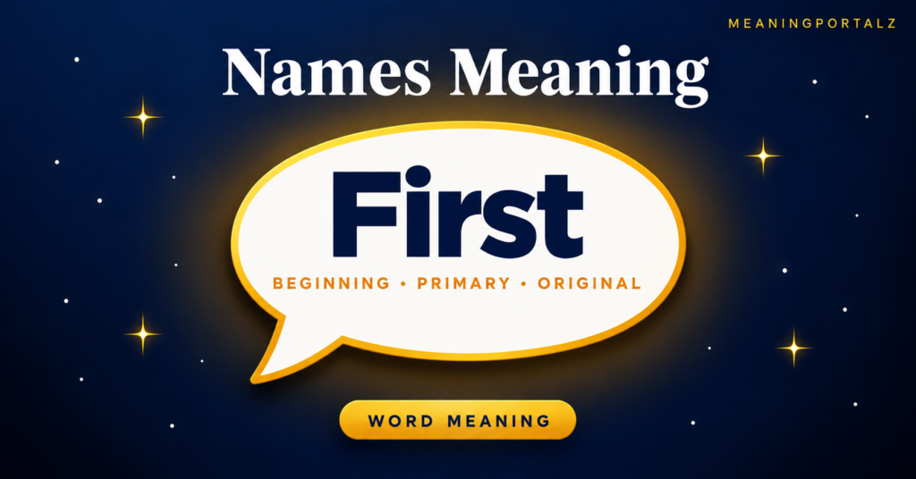 Unique Names Meaning First